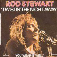 Rod Stewart : Twistin' the Night Away (Single)